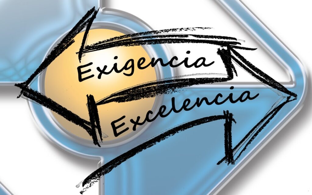 exigencia y excelencia